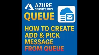 Azure Service Bus Queue Basic Intro and  Create send and receive Service Bus Queue in Azure Portal