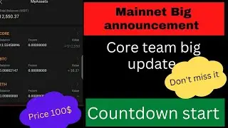 core mining mainnet update| big announcement| Starting price