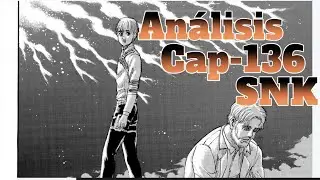 An&aacute;lisis Shingeki No Kyojin -136 Manga  -  MOMENTOS M&Aacute;S IMPORTANTES DEL CAP&Iacute;TULO.