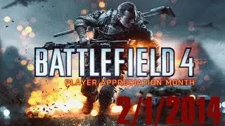 Battlefield 4 Player Appreciation Month 2-1-2014