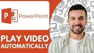 How to Play Video Automatically in PowerPoint - 2025 (Full Guide)