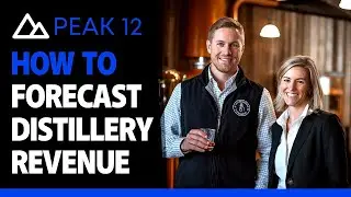 How To Forecast Distillery Revenue | Get a Free Distillery Business Plan | Peak 12 Distillery