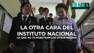 LA OTRA CARA DEL INSTITUTO NACIONAL