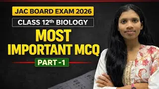Class 12th Biology | JAC Board 2026 | Most important objective Question | Exam Oriented MCQs 