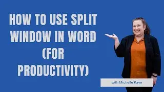 How to use Split Window in Word (for productivity)