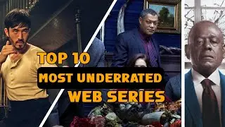 TOP 10 MOST UNDERRATED WEB SERIES