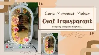Tutorial Mahar Oval Transparant || Mahar Akrilik || Mahar Mirror Gold || Mahar Pernikahan