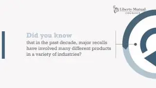 Liberty Mutual Commercial Insurance Presents Managing Risk: Product Recall