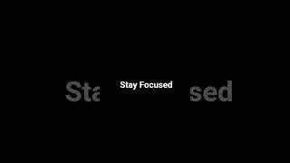Stay Quiet, Stay Focused #motivation #ownvoice #dreambig #neverquit