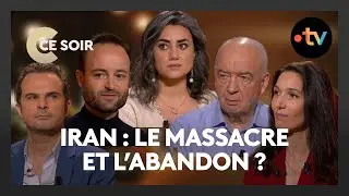Iran : Le monde découvre l'horreur des massacres, comment aider ? - C Ce Soir du 28 janvier 2026
