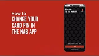 How to change your card pin in the NAB App