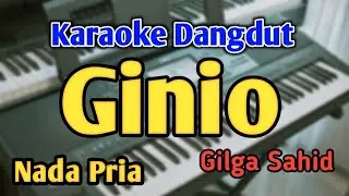 GINIO - KARAOKE || NADA PRIA COWOK || GildCoustic || Audio HQ || Live Keyboard