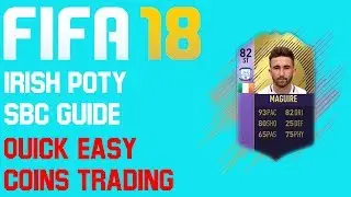 FIFA 18 - Irish POTY SBC Guide - Quick Easy Coins - Featured Team of the Week