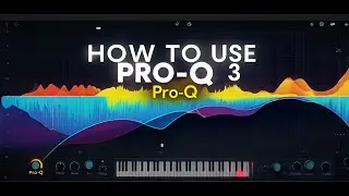 Fabfilter Pro-Q 3 Tutorial - Everything You Need to Know - How to use