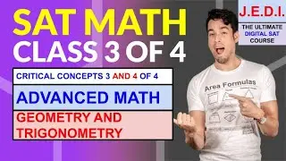 Подготовка к цифровому экзамену SAT Math J.E.D.I. &mdash; день 3 из 4 (продвинутая математика + геометрия и тригонометрия)
