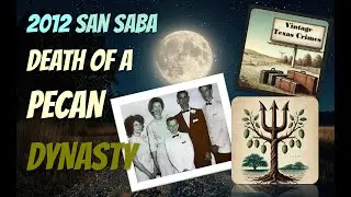2012 - San Saba: Death of a Pecan Dynasty (Murder of Bonnie Harkey and Karen Johnson)