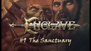 Enclave : Light Side Campaign - #9 The Sanctuary | 100% Gold