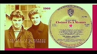 The Everly Brothers - Chained To A Memory