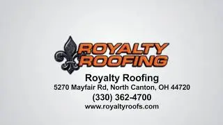 Royalty Roofing Northeast Ohio    330-362-4700