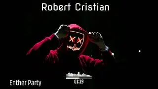 Robert Cristian – Enther Party