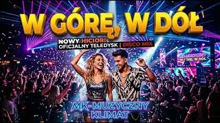 W G&Oacute;RĘ, W D&Oacute;Ł - Muzyczny Klimat  Disco Polo & Folk Club #hitydiscopolo #discopolo2026  #discopolo