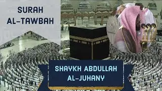 End Of Surah At-Tawbah | Shaykh Al-Juhany