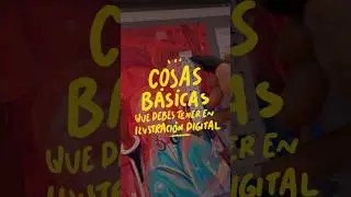 Estas son las Cosas B&aacute;sicas que Debes tener para Ilustraci&oacute;n Digital