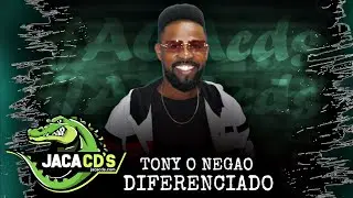 TONY O NEGAO O DIFERENCIADO - CD VERAO 2026 MUSICAS NOVAS