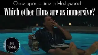 Once Upon a Time in Hollywood &ndash;  A great example of immersive cinema