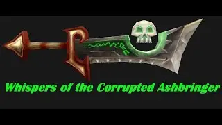 [WoW] Whispers of the Corrupted Ashbringer