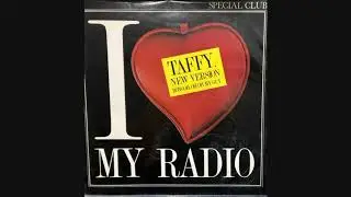 TAFFY - I Love My Radio (Midnight Radio New Version)(Bongoh, Oh, Oh, Oh My Guy)