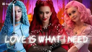 Love is What I Need - Descendants 4 and 5: The Pink Paradox (Fanfic/AU Edit) - with Lyrics