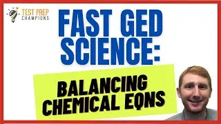 How to Balance Chemical Equations for the GED Test [Fast Lesson]