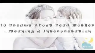 Dead Mother - Dream Meaning and Interpretation