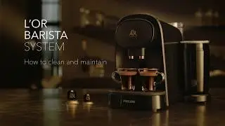 How to clean and maintain your L'OR BARISTA machine?