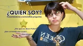 &iquest;QUIEN SOY? &mdash; Presentandome y contestando preguntas 
