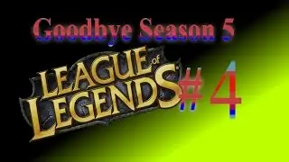 League of Legends Goodbye Season 5 #4