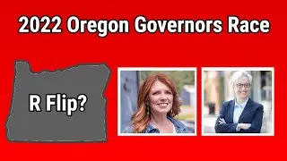 2022 Oregon Governors Race | Republican Flip?