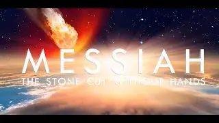 Messiah,The Stone Cut Without Hands