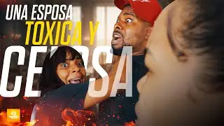 Una esposa toxica y celosa  #dramafamiliar