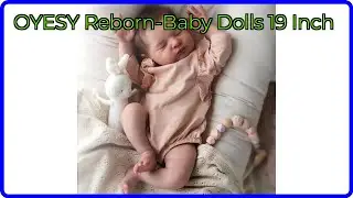 REVIEW (2025): OYESY Reborn-Baby Dolls 19 Inch. ESSENTIAL details.