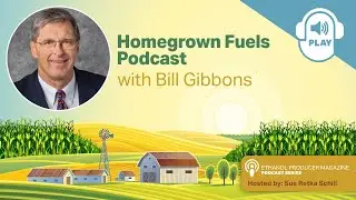 Homegrown Fuels Podcast with Bill Gibbons
