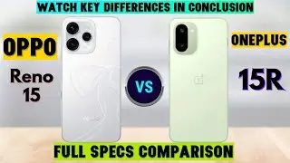 OPPO Reno 15 vs OnePlus 15R | Full Specs Comparison and Reasons to Buy!
