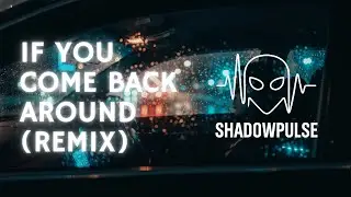 ShadowPulse - If You Come Back Around (Club Phonk Remix)