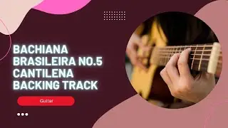 BACHIANA BRASILEIRA NO.5 BACKING TRACK