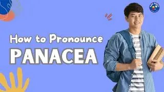 How to Pronounce Panacea and What It Means (Helpful guide for 