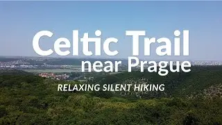 Celtic Trail near Prague | Doln&iacute; Břežany &rarr; Rozhledna Z&aacute;vist | Relaxing Silent Hiking