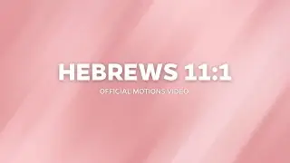 Hebrews 11:1- New Life Kids Worship (Official Motions Video)
