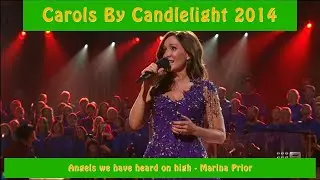 Carols by Candlelight 2014 - Angels we have heard on high - Marina Prior