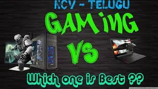 Gaming Laptop vs Gaming Desktop Telugu - Which one is better/best Gaming laptop or desktop in Telugu